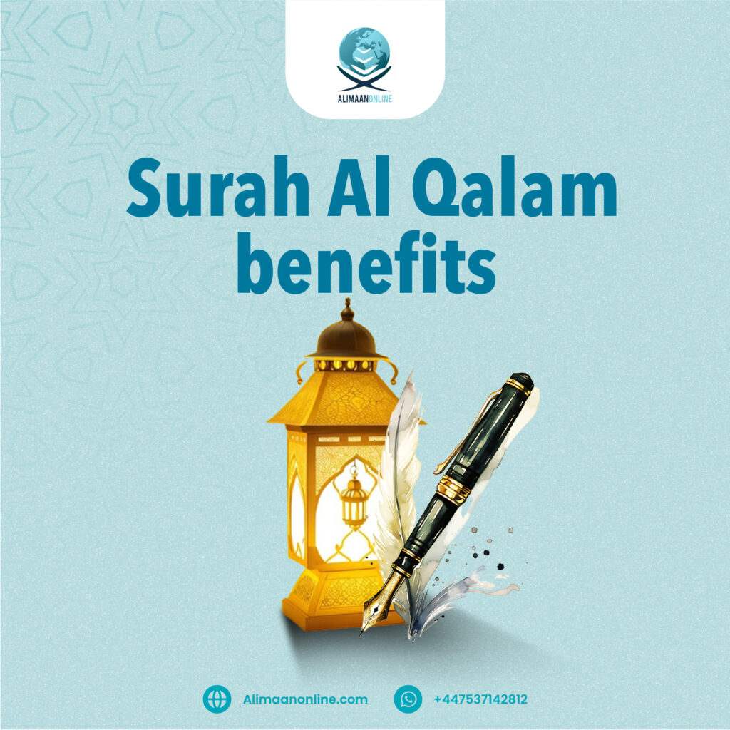 Benefits of Surah Al Qalam
