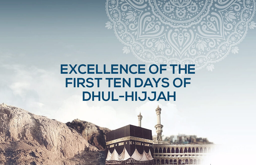Dhul Hijjah: The 10 Best Days