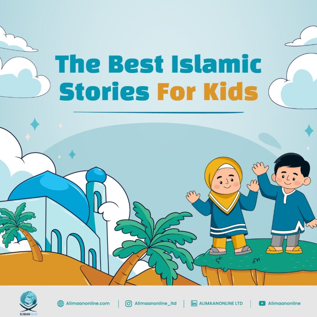 The Best Islamic Stories for Kids: Quran Stories for children