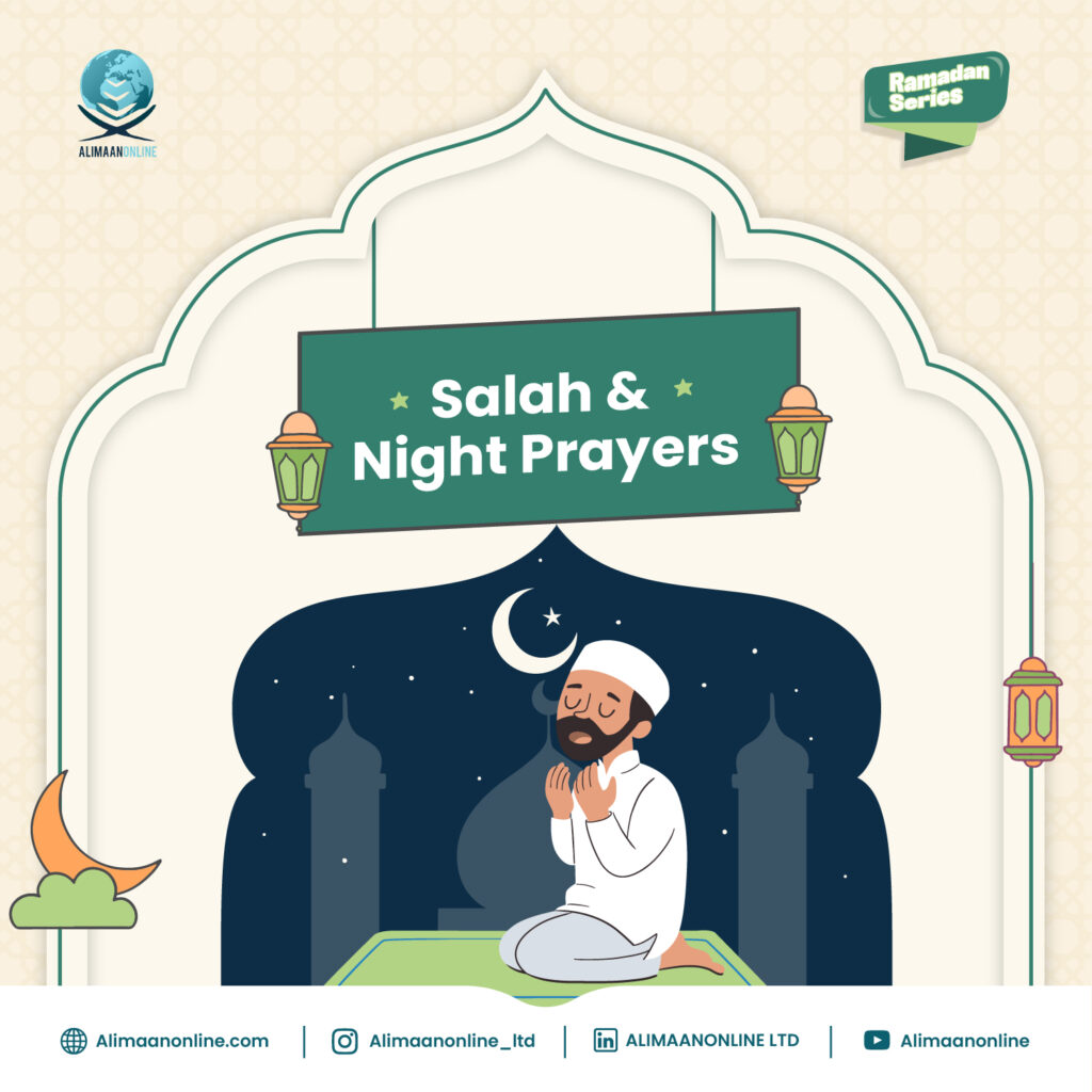 Salah & Night Prayers during Ramadan